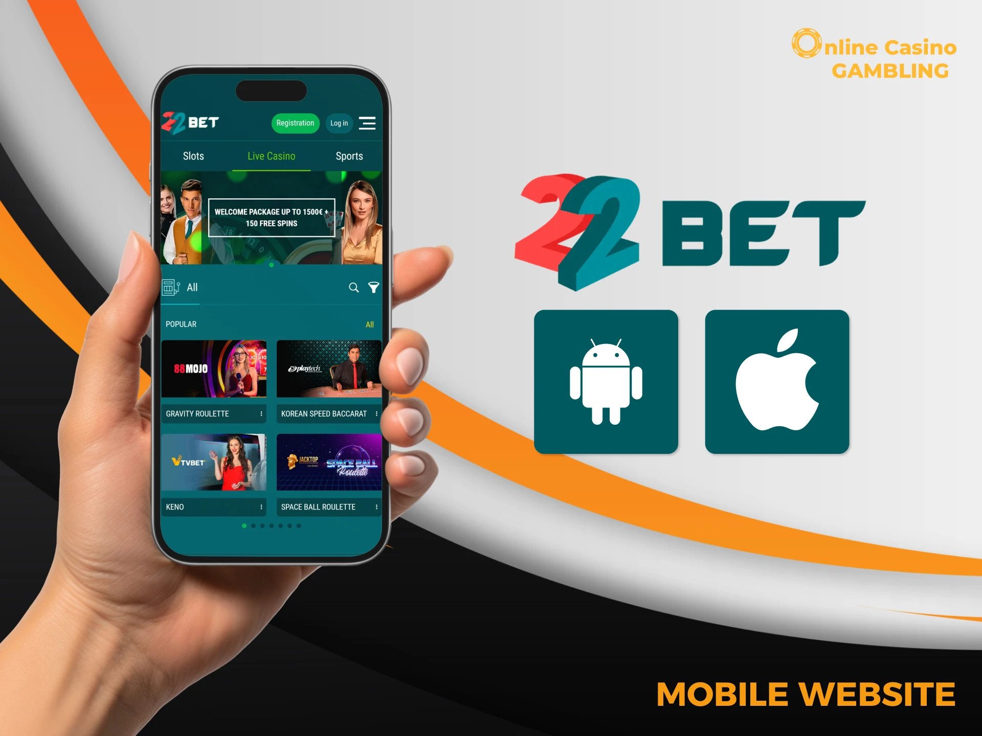 Play the mobile version of 22bet on your phone.