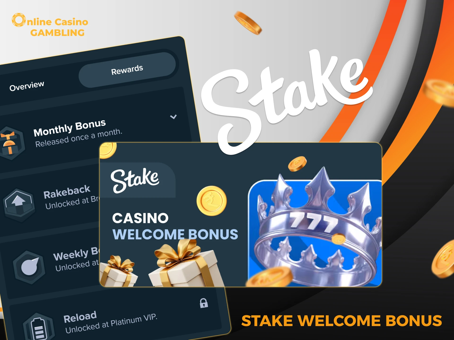 The casinos bonus system is Stake.