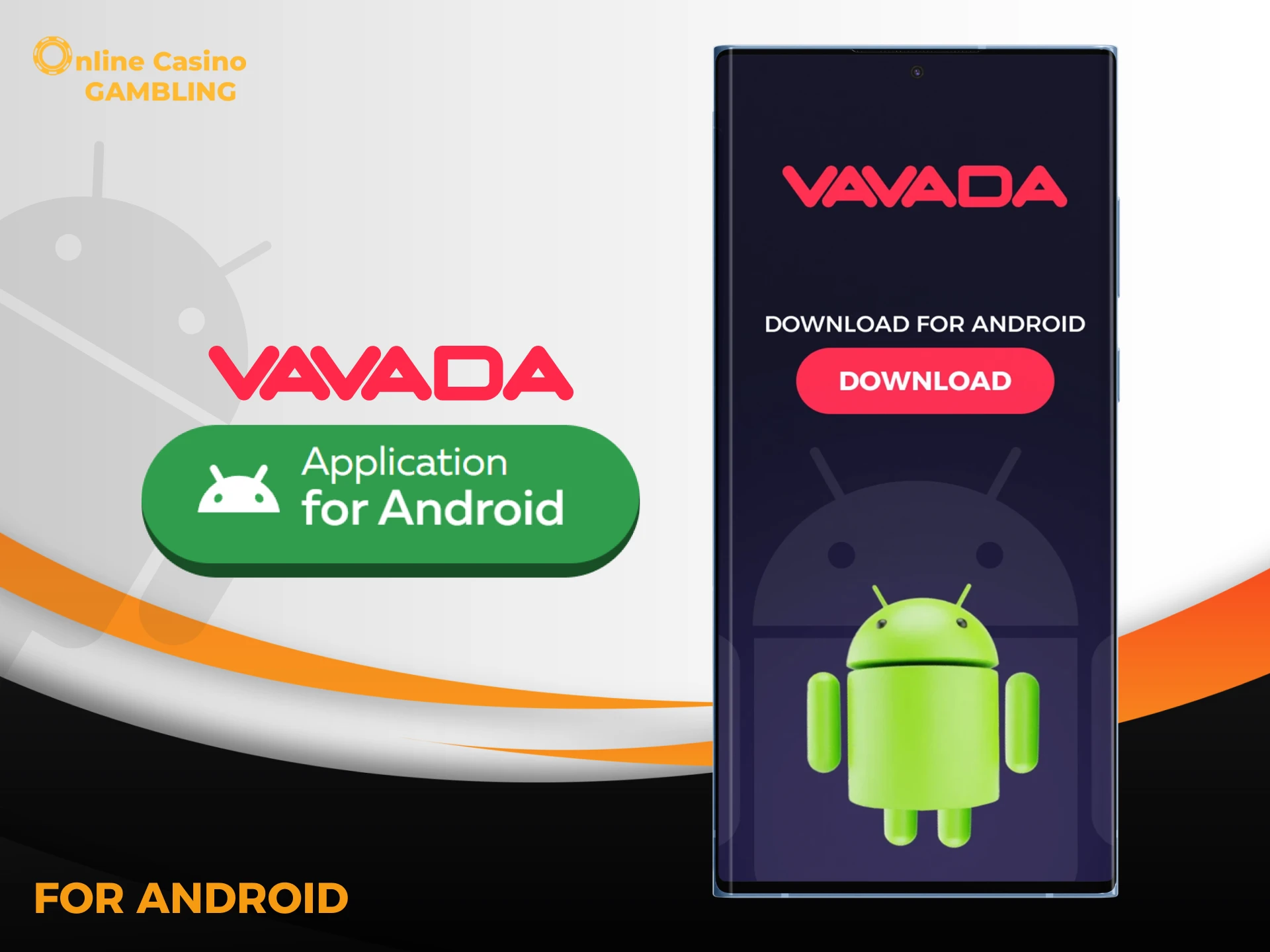 You only need to follow a few steps and download the Vavada app for Android.
