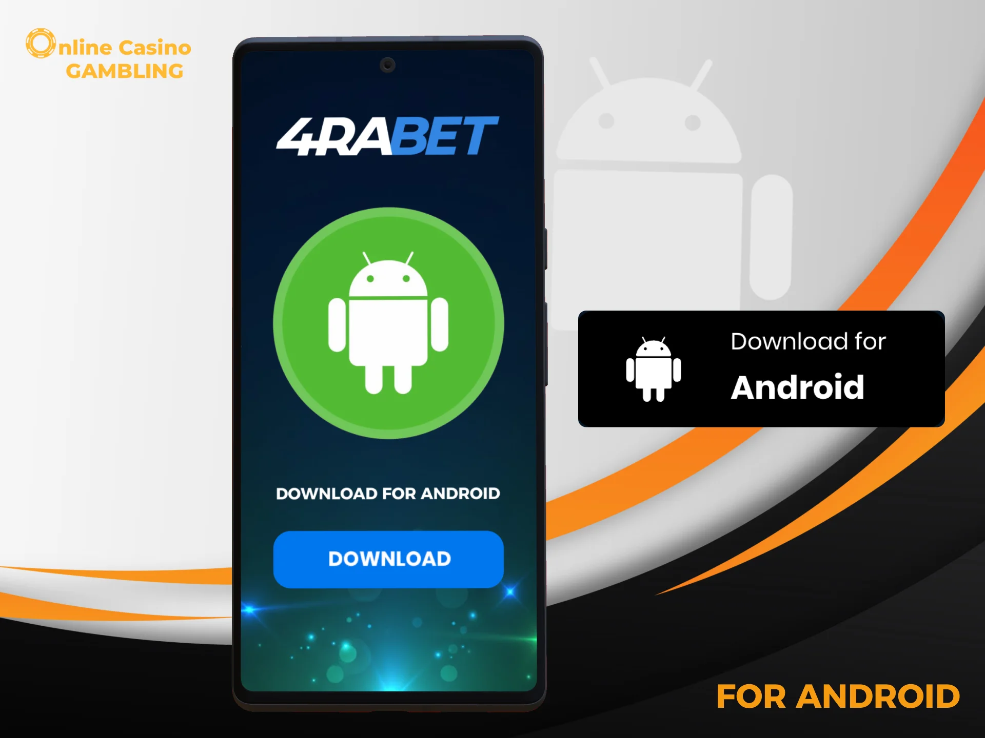 Download the 4Rabet Android app from the official website and start playing.